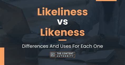 LIKELINESS .